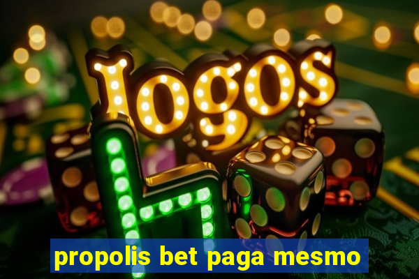 propolis bet paga mesmo